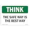 Signmission OSHA THINK, Safe Way Is Best Way, 18in X 12in Alum, 12" W, 18" L, Landscape, OS-TS-A-1218-L-11883 OS-TS-A-1218-L-11883 - alternate 1